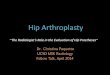 Hip Arthroplasty - Arthroplasty Christina   ¢â‚¬¢ MoM arthroplasty Introduced 1960s. ¢â‚¬â€œ ^cement