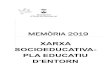 MEMÒRIA 2019 - Ajuntament d'Olesa...La Xarxa Socioeducativa d’infància i Adolescència d’Olesa de Montserrat es va començar a dissenyar el curs 2010-2011 i es va aprovar per