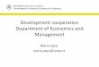 Development cooperation Department of Economics and … · Cornia G.A., Deotti L., Sassi M. (2016), Sources of food price volatility and child malnutrition in Niger and Malawi, Food
