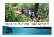 New Presented by Murieta Trail Stewardship (MTS) · 2016. 7. 15. · 3 Murieta Trail Stewardship (MTS) – Local RM resident volunteers who created the Rancho Murieta trail system