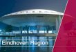 Eindhoven Region - KTH€¦ · •Philips, ASML, •NXP Semiconductors •Océ, DAF Trucks, DSM •/ Masteropleiding Sustainable Energy Technology. Strategic Areas •Focus on 3 key
