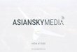 MEDIA KIT 2020 - Asian Sky Groupasianskygroup.com/attachment/ASG Media Kit 2020.pdf · ASIAN SKY MEDIA is a division of Asian Sky Group focusing on media, publications and aviation