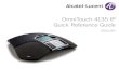 OmniTouch 4135 IP Quick Reference Guide · PDF file OmniTouch 4135 IP Quick Reference Guide ENGLISH. Description The Alcatel-Lucent omnitouch 4135 ip is a conference phone for IP telephony