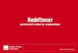 Ambitioner - CBSNov 01, 2017  · Forandringer og Udfordringer. 2. udgave. København: Samfundslitteratur ... • Søge at forstå og kontrollere følelser • Forsvar: Forenkling
