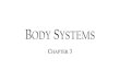 Body Systems - stambrosesciencejr.weebly.comstambrosesciencejr.weebly.com/.../body_systems.pdf · blood so that oxygen and nutrients can get to the body tissues, and waste products