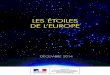 Les ÉtoiLes de L’europe - Education...de l’europe, montré la capacité des équipes françaises à s’affirmer en leader de réseaux d’envergure et contribué à renforcer