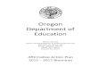 Oregon Department of Education€¦ · secondary credential, and 40 percent will obtain a bachelor’s degree or higher. The Deputy State Superintendent, working with the Chief Education
