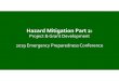 Hazard Mitigation Part 2 - Vermont Emergency Management...•Applications due to the State: Wednesday, January 8, 2020 Funding Sources: •PDM 2019 Priorities: 1.$4m for mitigation