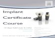 Dr Eddie Scher’s · PDF file The Course Aims The Osseointegrated Implant Certificate Course 4 The Osseointegrated Implant Twelve Day “Certificate Course” (with mentoring) Aims