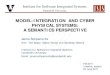MODEL-INTEGRATION AND CYBER PHYSICAL SYSTEMS: A … · 2017. 11. 6. · Overview Cyber-Physical Systems (CPS) CPS and Domain Specific Modeling LanguagesCPS and Domain Specific Modeling