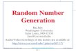 Random Number Generationjain/cse567-17/ftp/k_26rng.pdfPseudo-random numbers are used in simulation for repeatability, non- overlapping sequences, long cycle It is important to implement