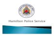 2 Crisis Response Unit - Hamilton Police Service · Mobile Crisis Rapid Response Historical Uniform Apprehension Rate 5 year 5 year avg. MCRRT avg. MCRRT Apprehension Rate 75.4% 17.2%