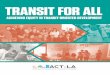 TRANSIT FOR ALL - Investing in Place · 21 (2010) (finding the current median income of transit area residents in Los Angeles studies highlight the need for proactive, forward-thinking