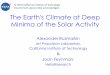 The Earth's Climate at Deep Minima of the Solar Activity€¦ · The Earth's Climate at Deep Minima of the Solar Activity. Alexander Ruzmaikin. Jet Propulsion Laboratory, California