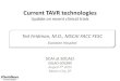 Current TAVR technologies - SOLACI · 14/10/2015  · Ted Feldman MD, MSCAI FACC FESC . Edwards Lifesciences SAPIEN XT Medtronic CoreValve . ACC 2015 No. at Risk Transcatheter 391