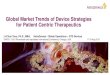 Global Market Trends of Device Strategies for Patient ... · Syringe stalled due to insufficient siliconization; Cracked/broken Prefilled Syringe with sterility concern . 01-28-2010