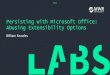 Persisting with Microsoft Office: Abusing Extensibility ... CON 25/DEF CON 25...•Easy for XLL, COM, Automation, and VSTO add-ins: •If required –sign and disable notifications