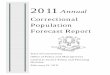 2010 Correctional Population Forecast Report · goals for our state’s criminal justice system: reduce crime and maximize efficiency. Recidivism and ... over the coming year, from