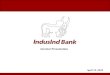 Investor Presentation - IndusInd Bank · 2 Q4 – ts Q4 PAT growth up by 27%, despite lower trading gains GNPA stable at 1.17% (previous quarter 1.16%) even after considering divergences