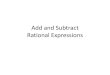 Add and Subtract Rational Expressions€¦ · Simplifying Complex Fractions A complex fraction is a fraction that contains a fraction in its numerator or denominator. A complex fraction
