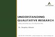 UNDERSTANDING QUALITATIVE RESEARCH€¦ · Qualitative research has been employed to test rather than generate theories. e.g. Adler and Adler (1983) relationship between participation