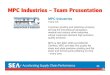 MPC Industries – Team Presentationseaonline.org/conferences/1111/MPC.pdf · MPC Industries – Team Presentation MPC Industries Irvine CA A premier grinding and polishing company