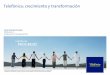 Carlos Fernández Fernández Telefónica, S.A. Fuerteventura ...cuadrodemando.unizar.es/casosbsc/docs/Telefonica.pdf · Telefónica: crecimiento y transformación Carlos Fernández