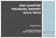 2ND QUARTER FINANCIAL REPORT 2014/2015...March 2015 Forecast April 2015 Forecast May 2015 Forecast June 2015 Forecast ... vision and group life. Decreased participation in dental and