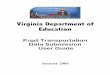 New Virginia Department of 2005. 2. 4.¢  Virginia Department of Education Pupil Transportation Data