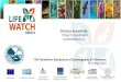Christos Arvanitidis · LifeWatch EU National Strategic Reference Framework Christos Arvanitidis Project Coordinator Foundation for Research and Technology - Hellas 11th Panhellenic