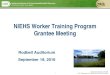 NIEHS Worker Training Program Grantee Meeting · 2020. 9. 17. · Summer webinar series . for new Ebola Biosafety and Infectious Disease Response Training Program grantees • Pathogen