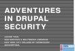 Adventures in Drupal Security - juniortidal.comin drupal security junior tidal web services & multimedia librarian . new york city college of technology @juniortidal . 1. organizational