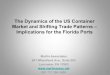 The Dynamics of the US Container Market and Shifting Trade … · 2011. 12. 7. · The Dynamics of the US Container Market and Shifting Trade Patterns – Implications for the Florida