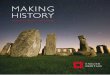 MAKING HISTORY - English Heritage · We are licensed to manage the National Heritage Collection by the Historic Monuments & Buildings Commission for England. 12 MAKING HISTORY –
