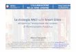 La strategia ANCI Smart Cities - Istituto Superiore per la Protezione e la … · 2017. 2. 7. · L’evoluzione del concetto di “rete elettrica” verso la rete “intelligente”,laSmart