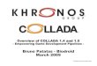 Bruno Patatas - Biodroid March 2009 · • Brief overview of COLLADA • COLLADA 1.4 and 1.5 (and what it means to the games industry) • Case Study: ZbluCops – Wii game being
