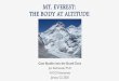 MT. EVEREST: THE BODY AT ALTITUDE · • Professor at Colorado Mountain College •Professional Mountaineer • 4 Expeditions to Mt. Everest (2012, 2015, 2018, and 2019) • Summited