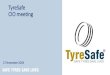 TyreSafe CIO meeting - Safe Tyres Save Lives · 2014 Tyres illegal, defective or under inflated 1,125 224 2014 Driver using mobile phone 769 135 ... Newcastle & Gateshead Cleveland