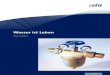 Wasser ist Leben - ista International GmbH · PDF file Wasser ist Leben Wasserfilter. 2 3 Wasserfilter Wasserfilter Gutes und sauberes Trinkwasser ist für uns fast schon zur Selbstverständlichkeit