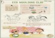 maggieandrose.com · ECO Thi¶ is a very easy and fun way to make clay, which you can then -make lots of fun stuff with. ECO ART MOULDING CLAY STUFF TO USE 1 cup flour