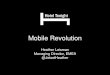 Mobile Revolution€¦ · 3 HotelTonight fast facts 1st mobile-native hotel booking app ever 5.5 million downloads 12 countries; 100 markets worldwide 250,000 Facebook fans 30,000