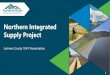 Northern Integrated Supply Project · 2020. 9. 2. · Presentation Agenda ... Healthy Landscapes - Active Lifestyles Pipeline easements protect landscapes and viability by compensating