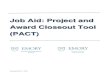 Job Aid: Project and Award Closeout Tool (PACT)rgc.emory.edu/documents/training/Job Aid PACT.pdf · 2020. 4. 15. · Job Aid: Project and Award Closeout Tool (PACT) Emory Confidential