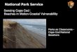Sensing Cape Cod : Beaches in Motion-Coastal Vulnerabillity€¦ · Wind blown sand, waves and rain erode the deposits. The type (size) of sediment in the deposit affects the rate