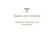 Ásatrú and Odinismjporter/06_Asatru_Complete_2011.pdf · • Folkish Asatru – Asatru Folk Assembly – Polytheistic (not Odin-centred) – No “political” racist/racialist