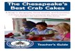 The Chesapeake’s Best Crab Cakesdevelopment.cbmm.org/.../05/CrabCakes5ELesson2017.pdf · crab in the classroom and on a field trip to the Chesapeake Bay Maritime Museum. Students