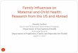 Family Influences on Maternal and Child Health: Research ... · months after their loss ... Santos et al. 2010 Brazil 48 months 1.500 0.802 2.806 0.205 Stewart et al. 2008 Malawi