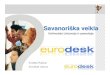 Evaldas Rupkus Eurodesk Lietuva - Euroguidance Rupkus_E... · Eurodesk Lietuva. Europa? Dėdė Bobas ir McDonalds 1990 m. tinklas Škotijoje 1995 m. tinklas Europoje. 33valstybės
