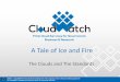 05 Why standardise? A Tale of Ice and Fire v6 · Monitoring Accounting Info Discovery VM Repository EGI Federated Cloud Architecture CDMI OCCI Nagios UR BDII ... , the Global Tech
