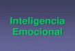 La Inteligencia Emocional€¦ · Cooperación,trabajo en equipo, rr. interpers. Amor,afecto Liderazgo Poder. 19/09/2006 Conclusiones: Las personas reaccionan siempre primero con